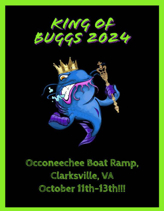 Proud Sponsor of King of Buggs Island/ Kerr Lake 2024 - What the Fish Fishing Gear